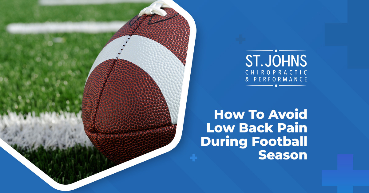How to Avoid Low Back Pain During Football Season! | St. Johns Chiropractic & Performance