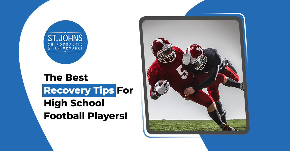 Recovery Tips For High School Football Players | St. Johns Chiropractic & Performance