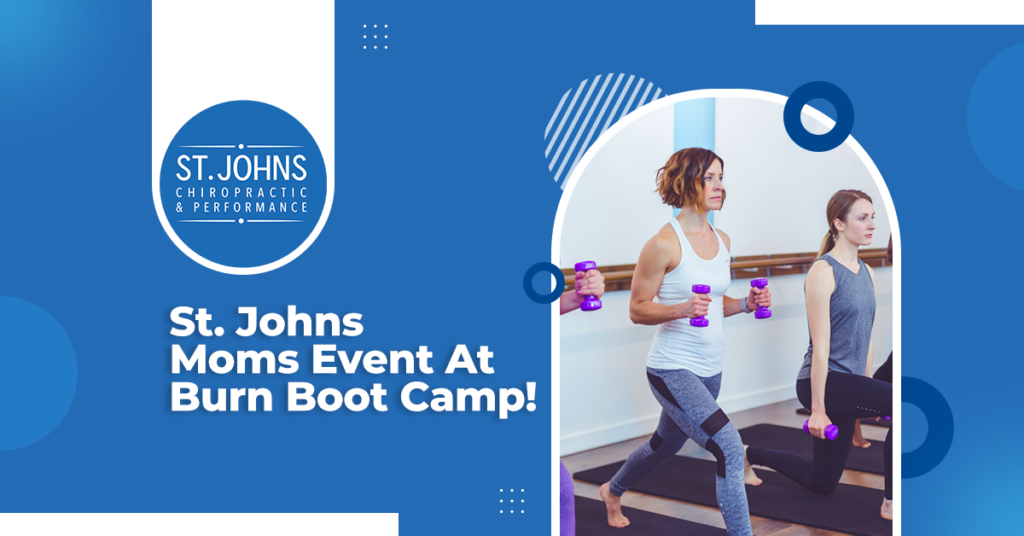 St. Johns Moms Event At Burn Boot Camp! | St. Johns Chiropractic & Performance