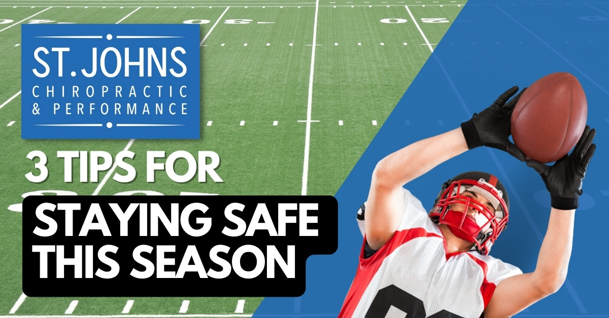 3 tips for staying safe this season | St Johns Chiropractic & Performance