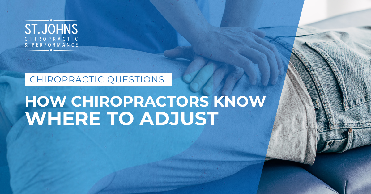A Chiropractor Adjusting a Patient's Back | How Do Chiropractors Know Where To Adjust | St. Johns Chiropractic & Performance